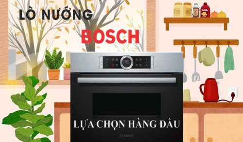 Đánh giá lò nướng Bosch thương hiệu đến từ Đức